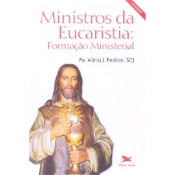 Ministros da Eucaristia:...